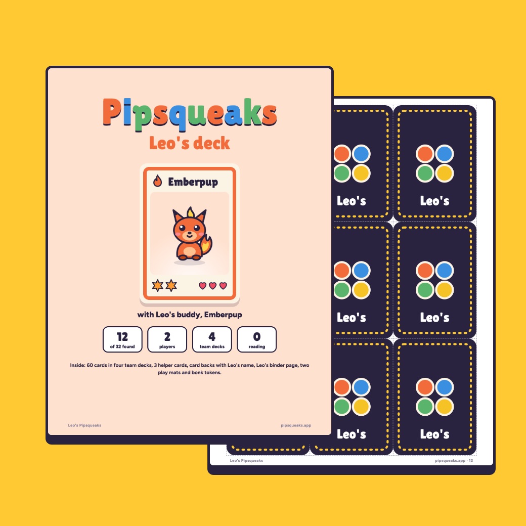 A printed Pipsqueaks deck made for a kid named Leo